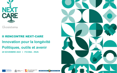 Le ‘II Rencontre NEXT-CARE : Innovation en Longévité, Politiques, Outils et Futurs’ aura lieu le 28 novembre à FICOBA, Irún.